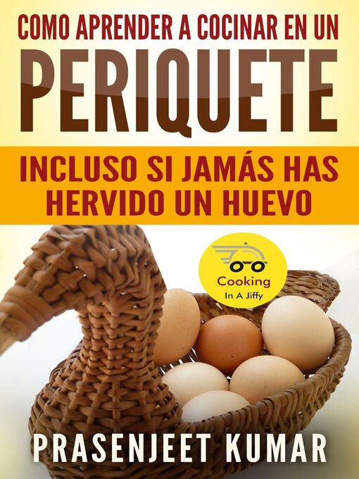 Title details for Como aprender a cocinar en un periquete by Prasenjeet Kumar - Available